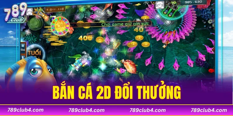 Bắn Cá 2D Đổi Thưởng