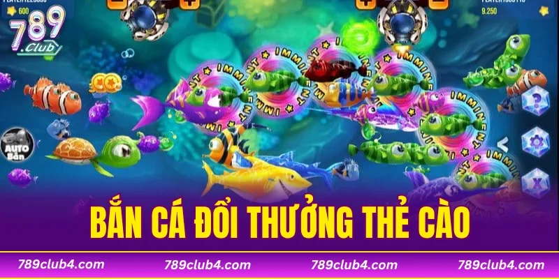 Bắn Cá Đổi Thưởng Thẻ Cào