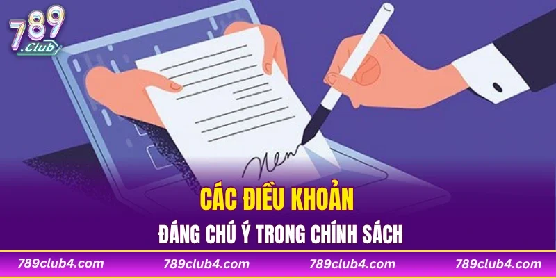 Các điều khoản đáng chú ý trong chính sách