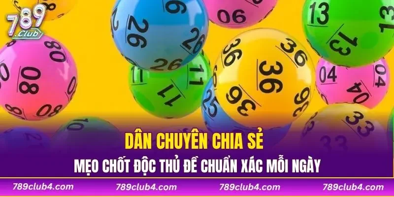 Dân chuyên chia sẻ mẹo chốt độc thủ đề chuẩn xác mỗi ngày