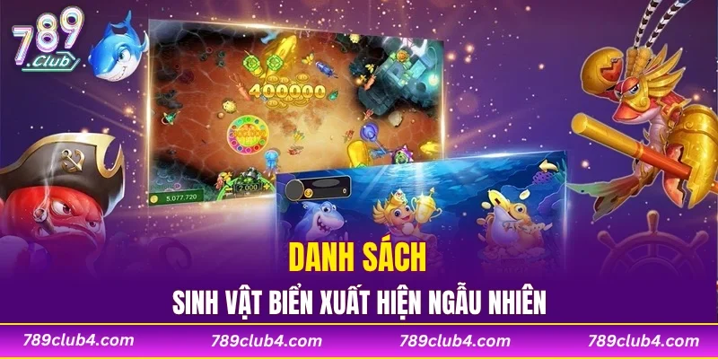 Danh sách sinh vật biển xuất hiện ngẫu nhiên