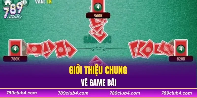 Giới thiệu chung về game bài