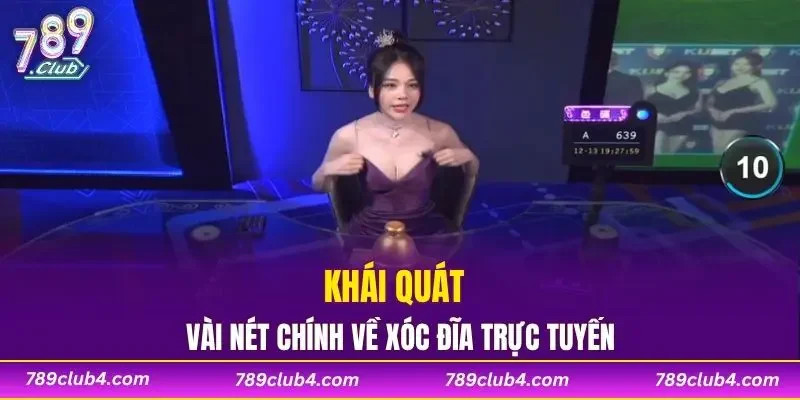 Khái quát vài nét chính về xóc đĩa trực tuyến