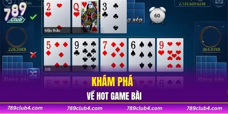 Khám phá về hot game bài