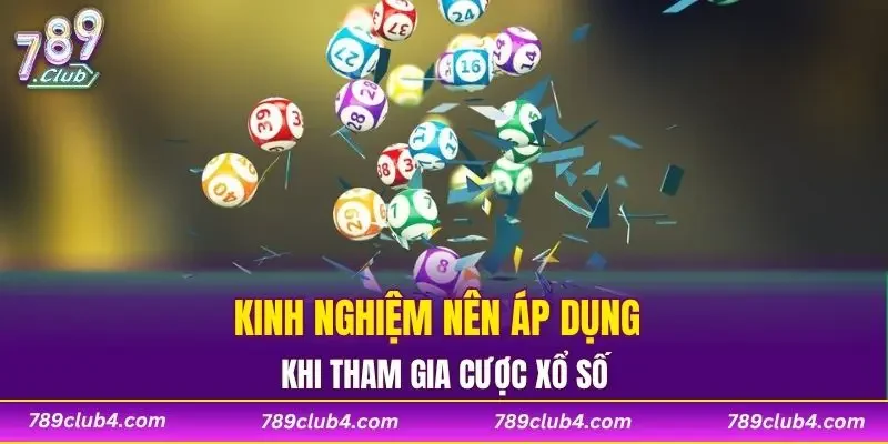 Kinh nghiệm nên áp dụng khi tham gia cược xổ số