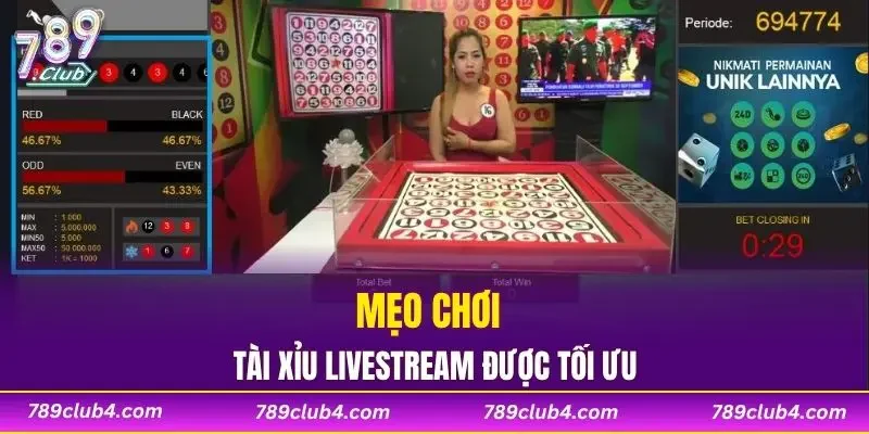Mẹo chơi tài xỉu livestream được tối ưu