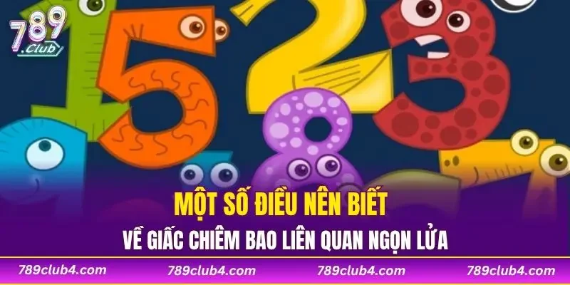 Một số điều nên biết về giấc chiêm bao liên quan ngọn lửa