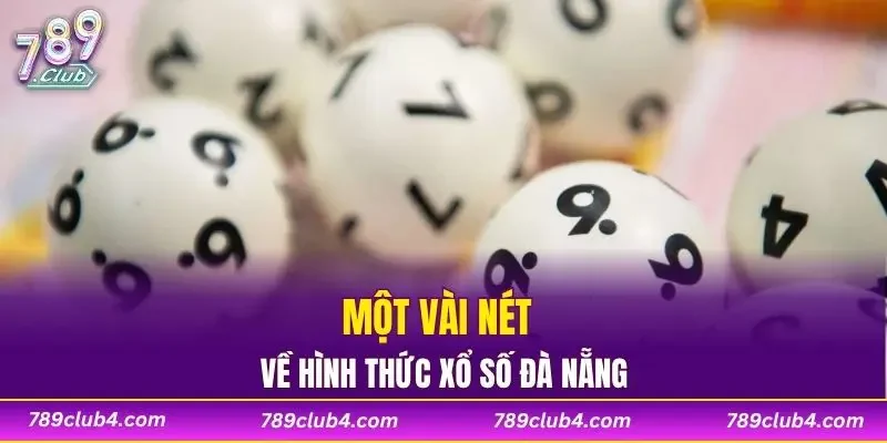 Một vài nét về hình thức xổ số Đà Nẵng