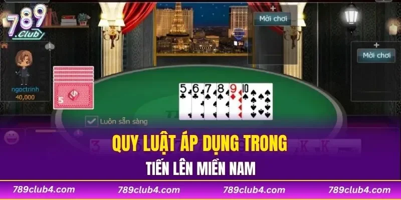 Quy luật áp dụng trong tiến lên miền Nam