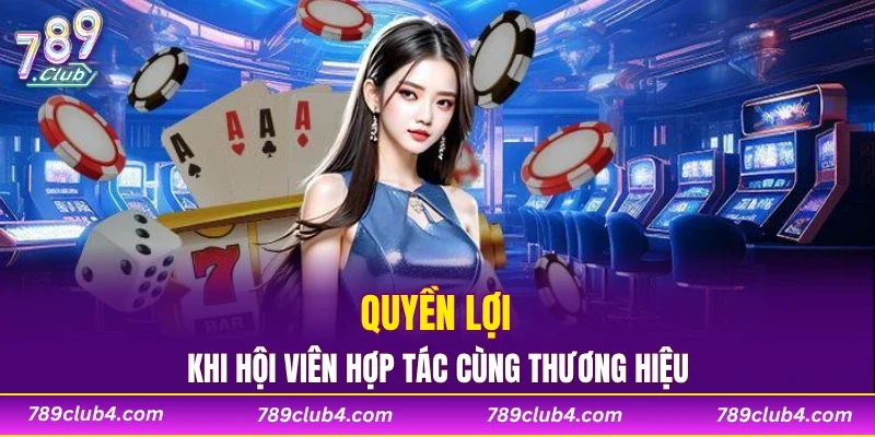 Quyền lợi khi hội viên hợp tác cùng thương hiệu