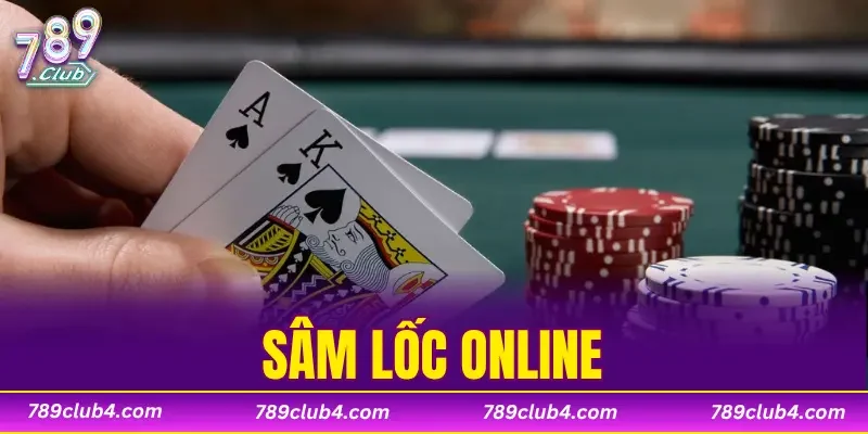 Sâm Lốc Online