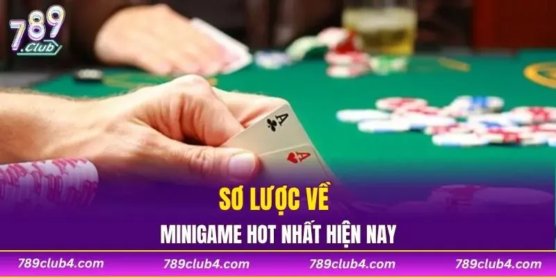 Sơ lược về minigame hot nhất hiện nay
