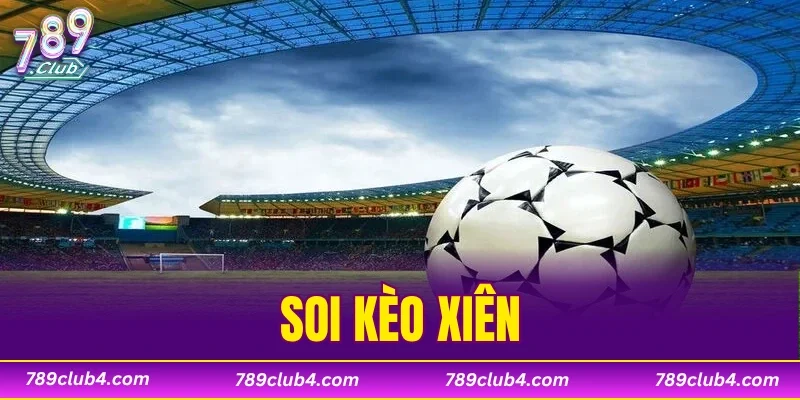 Soi Kèo Xiên
