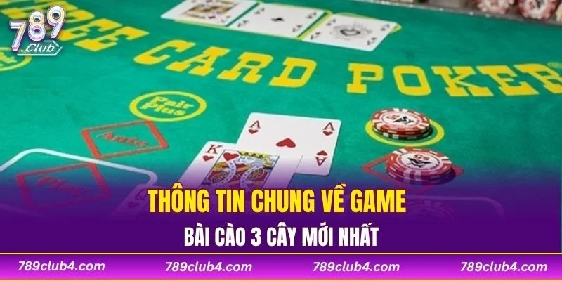 Thông tin chung về game bài cào 3 cây mới nhất